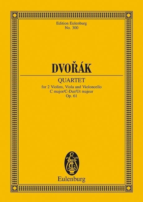 Dvorak: String Quartet C major Opus 61 B 121 (Study Score) published by Eulenburg